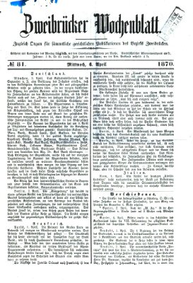 Zweibrücker Wochenblatt Mittwoch 6. April 1870