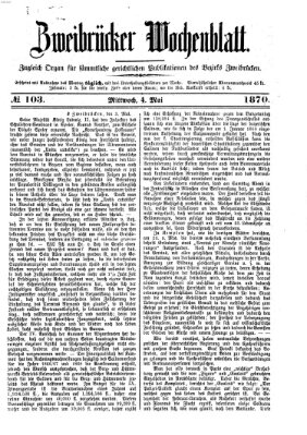 Zweibrücker Wochenblatt Mittwoch 4. Mai 1870