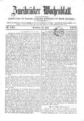 Zweibrücker Wochenblatt Dienstag 14. Juni 1870