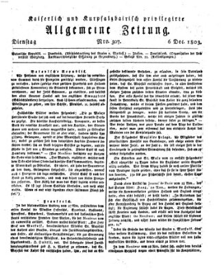 Kaiserlich- und Kurpfalzbairisch privilegirte allgemeine Zeitung (Allgemeine Zeitung) Dienstag 6. Dezember 1803