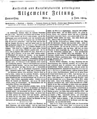 Kaiserlich- und Kurpfalzbairisch privilegirte allgemeine Zeitung (Allgemeine Zeitung) Donnerstag 5. Januar 1804