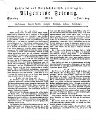 Kaiserlich- und Kurpfalzbairisch privilegirte allgemeine Zeitung (Allgemeine Zeitung) Sonntag 8. Januar 1804