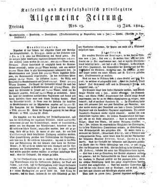 Kaiserlich- und Kurpfalzbairisch privilegirte allgemeine Zeitung (Allgemeine Zeitung) Freitag 13. Januar 1804