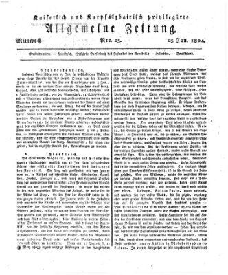 Kaiserlich- und Kurpfalzbairisch privilegirte allgemeine Zeitung (Allgemeine Zeitung) Mittwoch 25. Januar 1804