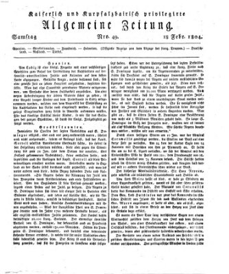 Kaiserlich- und Kurpfalzbairisch privilegirte allgemeine Zeitung (Allgemeine Zeitung) Samstag 18. Februar 1804