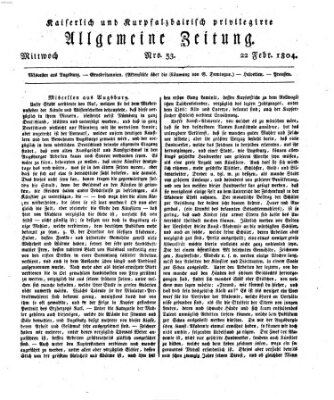 Kaiserlich- und Kurpfalzbairisch privilegirte allgemeine Zeitung (Allgemeine Zeitung) Mittwoch 22. Februar 1804