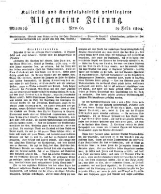 Kaiserlich- und Kurpfalzbairisch privilegirte allgemeine Zeitung (Allgemeine Zeitung) Mittwoch 29. Februar 1804