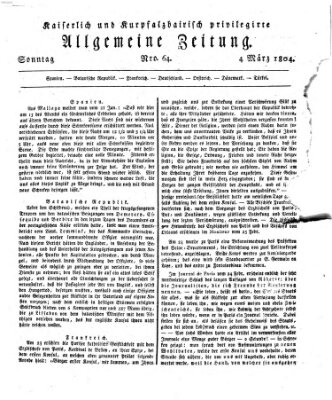 Kaiserlich- und Kurpfalzbairisch privilegirte allgemeine Zeitung (Allgemeine Zeitung) Sonntag 4. März 1804