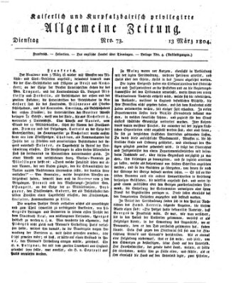 Kaiserlich- und Kurpfalzbairisch privilegirte allgemeine Zeitung (Allgemeine Zeitung) Dienstag 13. März 1804