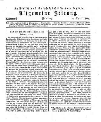 Kaiserlich- und Kurpfalzbairisch privilegirte allgemeine Zeitung (Allgemeine Zeitung) Mittwoch 18. April 1804