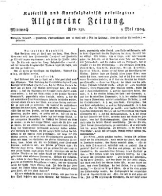 Kaiserlich- und Kurpfalzbairisch privilegirte allgemeine Zeitung (Allgemeine Zeitung) Mittwoch 9. Mai 1804