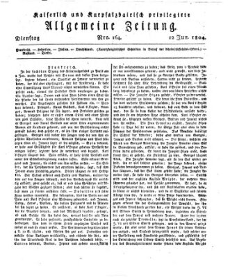 Kaiserlich- und Kurpfalzbairisch privilegirte allgemeine Zeitung (Allgemeine Zeitung) Dienstag 12. Juni 1804