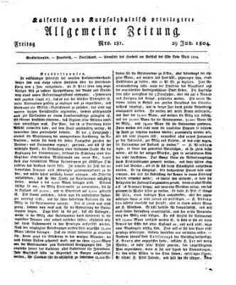 Kaiserlich- und Kurpfalzbairisch privilegirte allgemeine Zeitung (Allgemeine Zeitung) Freitag 29. Juni 1804