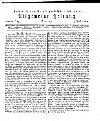 Kaiserlich- und Kurpfalzbairisch privilegirte allgemeine Zeitung (Allgemeine Zeitung) Donnerstag 5. Juli 1804