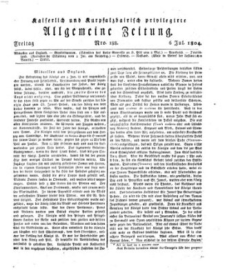 Kaiserlich- und Kurpfalzbairisch privilegirte allgemeine Zeitung (Allgemeine Zeitung) Freitag 6. Juli 1804