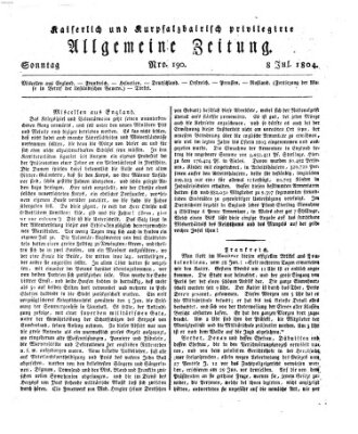 Kaiserlich- und Kurpfalzbairisch privilegirte allgemeine Zeitung (Allgemeine Zeitung) Sonntag 8. Juli 1804