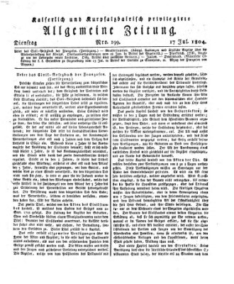 Kaiserlich- und Kurpfalzbairisch privilegirte allgemeine Zeitung (Allgemeine Zeitung) Dienstag 17. Juli 1804