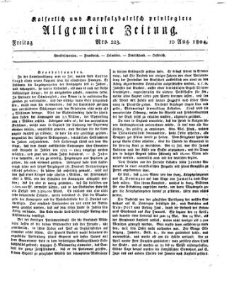 Kaiserlich- und Kurpfalzbairisch privilegirte allgemeine Zeitung (Allgemeine Zeitung) Freitag 10. August 1804