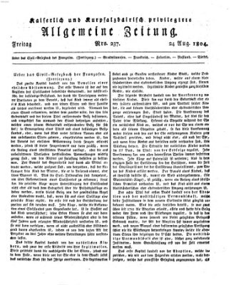 Kaiserlich- und Kurpfalzbairisch privilegirte allgemeine Zeitung (Allgemeine Zeitung) Freitag 24. August 1804