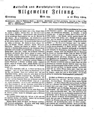 Kaiserlich- und Kurpfalzbairisch privilegirte allgemeine Zeitung (Allgemeine Zeitung) Sonntag 26. August 1804