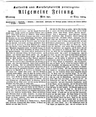 Kaiserlich- und Kurpfalzbairisch privilegirte allgemeine Zeitung (Allgemeine Zeitung) Montag 27. August 1804