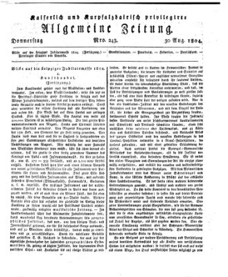 Kaiserlich- und Kurpfalzbairisch privilegirte allgemeine Zeitung (Allgemeine Zeitung) Donnerstag 30. August 1804