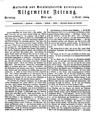 Kaiserlich- und Kurpfalzbairisch privilegirte allgemeine Zeitung (Allgemeine Zeitung) Sonntag 2. September 1804