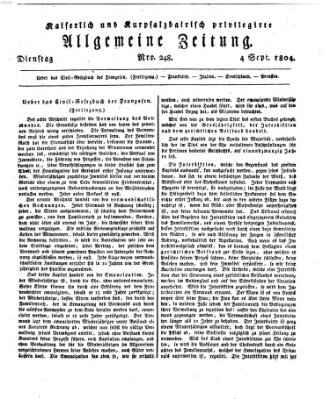 Kaiserlich- und Kurpfalzbairisch privilegirte allgemeine Zeitung (Allgemeine Zeitung) Dienstag 4. September 1804