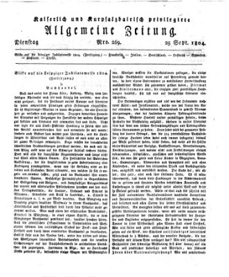 Kaiserlich- und Kurpfalzbairisch privilegirte allgemeine Zeitung (Allgemeine Zeitung) Dienstag 25. September 1804