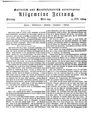 Kaiserlich- und Kurpfalzbairisch privilegirte allgemeine Zeitung (Allgemeine Zeitung) Freitag 19. Oktober 1804