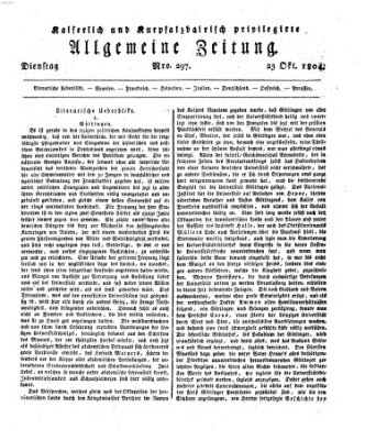 Kaiserlich- und Kurpfalzbairisch privilegirte allgemeine Zeitung (Allgemeine Zeitung) Dienstag 23. Oktober 1804