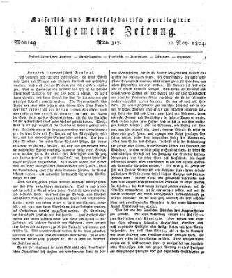 Kaiserlich- und Kurpfalzbairisch privilegirte allgemeine Zeitung (Allgemeine Zeitung) Montag 12. November 1804