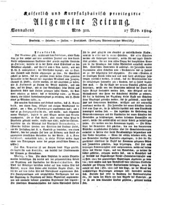 Kaiserlich- und Kurpfalzbairisch privilegirte allgemeine Zeitung (Allgemeine Zeitung) Samstag 17. November 1804