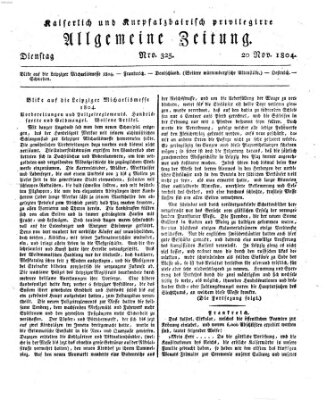 Kaiserlich- und Kurpfalzbairisch privilegirte allgemeine Zeitung (Allgemeine Zeitung) Dienstag 20. November 1804