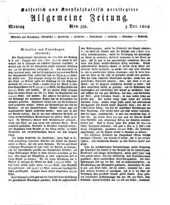 Kaiserlich- und Kurpfalzbairisch privilegirte allgemeine Zeitung (Allgemeine Zeitung) Montag 3. Dezember 1804