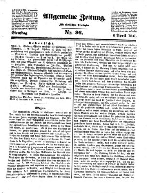 Allgemeine Zeitung Dienstag 6. April 1841