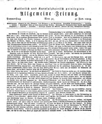 Kaiserlich- und Kurpfalzbairisch privilegirte allgemeine Zeitung (Allgemeine Zeitung) Donnerstag 31. Januar 1805