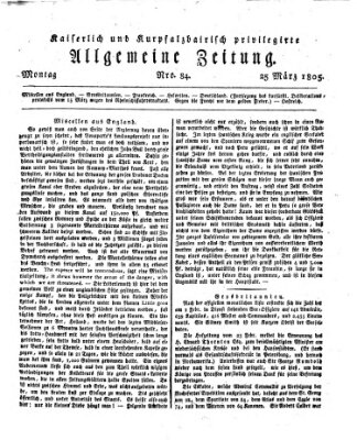 Kaiserlich- und Kurpfalzbairisch privilegirte allgemeine Zeitung (Allgemeine Zeitung) Montag 25. März 1805