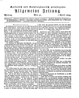 Kaiserlich- und Kurpfalzbairisch privilegirte allgemeine Zeitung (Allgemeine Zeitung) Montag 1. April 1805