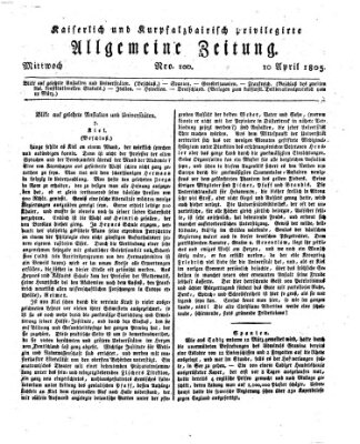 Kaiserlich- und Kurpfalzbairisch privilegirte allgemeine Zeitung (Allgemeine Zeitung) Mittwoch 10. April 1805