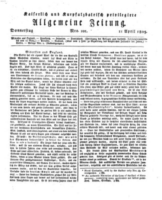 Kaiserlich- und Kurpfalzbairisch privilegirte allgemeine Zeitung (Allgemeine Zeitung) Donnerstag 11. April 1805