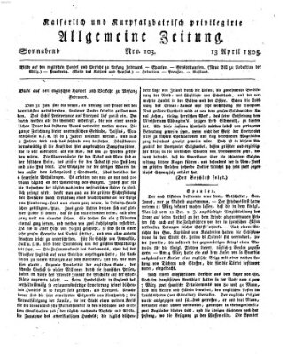 Kaiserlich- und Kurpfalzbairisch privilegirte allgemeine Zeitung (Allgemeine Zeitung) Samstag 13. April 1805