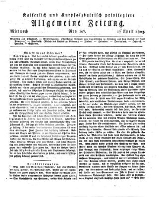 Kaiserlich- und Kurpfalzbairisch privilegirte allgemeine Zeitung (Allgemeine Zeitung) Mittwoch 17. April 1805