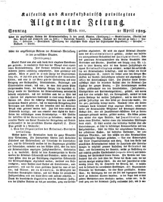 Kaiserlich- und Kurpfalzbairisch privilegirte allgemeine Zeitung (Allgemeine Zeitung) Sonntag 21. April 1805