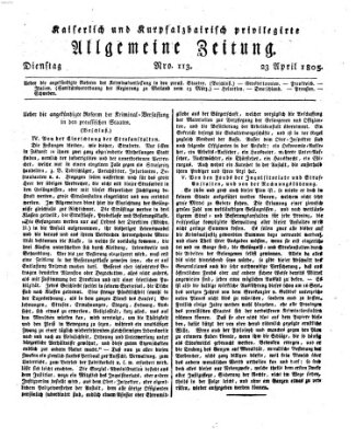 Kaiserlich- und Kurpfalzbairisch privilegirte allgemeine Zeitung (Allgemeine Zeitung) Dienstag 23. April 1805