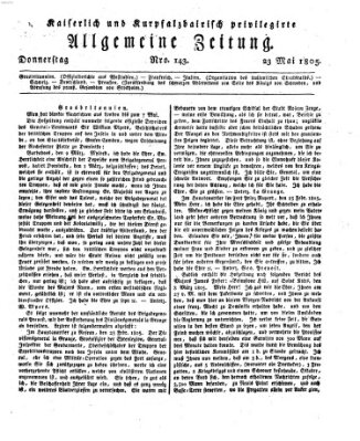 Kaiserlich- und Kurpfalzbairisch privilegirte allgemeine Zeitung (Allgemeine Zeitung) Donnerstag 23. Mai 1805