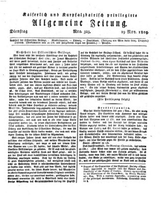 Kaiserlich- und Kurpfalzbairisch privilegirte allgemeine Zeitung (Allgemeine Zeitung) Dienstag 19. November 1805