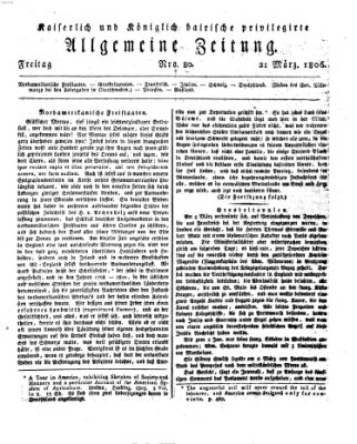 Kaiserlich- und Kurpfalzbairisch privilegirte allgemeine Zeitung (Allgemeine Zeitung) Freitag 21. März 1806