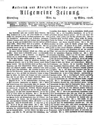 Kaiserlich- und Kurpfalzbairisch privilegirte allgemeine Zeitung (Allgemeine Zeitung) Dienstag 25. März 1806