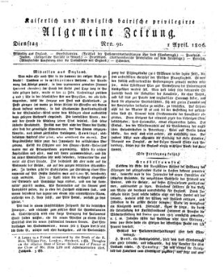 Kaiserlich- und Kurpfalzbairisch privilegirte allgemeine Zeitung (Allgemeine Zeitung) Dienstag 1. April 1806